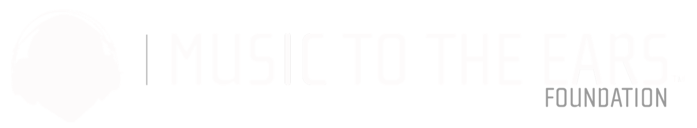 MUSIC to the Ears Foundation